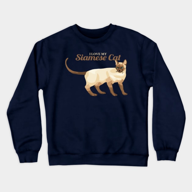 I Love My Siamese Cat Crewneck Sweatshirt by KewaleeTee